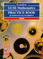 London GCSE Mathematics. Practice Book: Higher