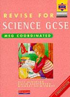 Revise for GCSE Science: MEG Coordinated Foundation