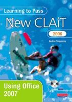 Learning to Pass New CLAIT 2006. Using Office 2007