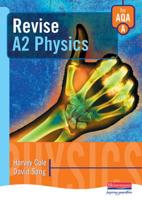 A Revise A2 Physics for AQA