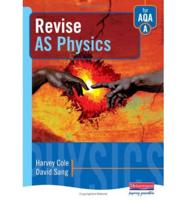 A Revise AS Physics for AQA