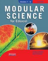 Modular Science for Edexcel. Modules 7-12 Higher