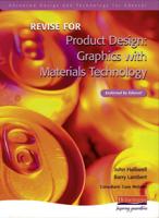 Revise for Product Design STET.. Graphics With Materials Technology