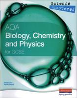 Science Uncovered: AQA Biology, Chemistry and Physics (Units 3) for GCSE Student Book