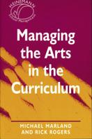 Managing the Arts in the Curriculum