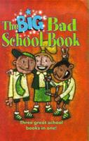 The Big Bad School Book