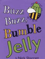 Buzz, Buzz Bumble Jelly