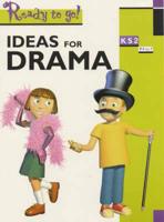 Ideas for Drama KS2, P4 to 7
