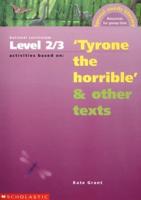 Tyrone the Horrible and Other Texts