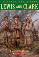 Lewis & Clark (In Their Own Words)