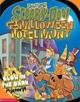 Scooby-Doo! And the Halloween Hotel Haunt : A Glow in the Dark Mystery!