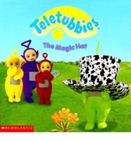 Teletubbies. The Magic Hat