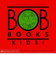 Bob Books Kids!