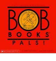 Bob Books Pals!