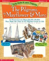 The Pilgrims, the Mayflower & More