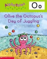 Alphatales (Letter O: Olive the Octopus's Day of Juggling)
