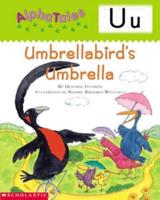 Alphatales (Letter U: Umbrella Bird's Umbrella)