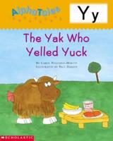 Alphatales (Letter Y: The Yak Who Yelled Yuck)