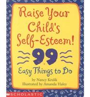 Raise Your Child's Self-Esteem!