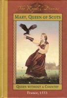 Mary, Queen of Scots, Queen Without a Country