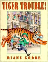 Tiger Trouble!