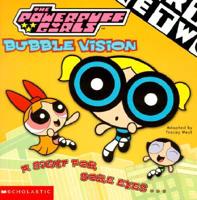 The Powerpuff Girls. Bubble Vision