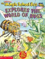 Scholastic's The Magic School Bus Explores the World of Bugs