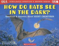 How Do Bats See in the Dark?