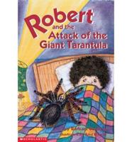 Robert and the Attack of the Giant Tarantula