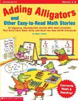 Adding Alligators and Other Easy-To-Read Math Stories