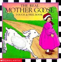 The Real Mother Goose Touch and Feel Book