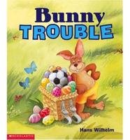 Bunny Trouble
