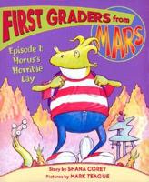 First Graders from Mars. Episode 1 Horus's Horrible Day