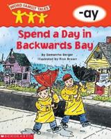 Spend a Day in Backwards Bay