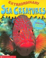 Extraordinary Sea Creatures