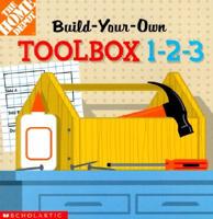 Home Depot. Build Your Own Toolbox 1-2-3