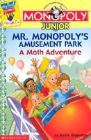 Mr. Monopoly's Amusement Park. A Math Adventure