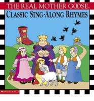 Real Mother Goose Classic Sing-Along Rhymes