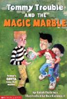 Tommy Trouble and the Magic Marble