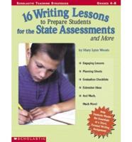 16 Writing Lessons to Prepare Students for the State Assessment and More