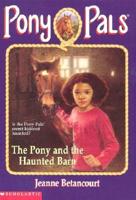 The Pony and the Haunted Barn