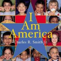 I Am America / Charles R. Smith, Jr