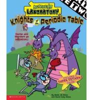 Knights of the Periodic Table