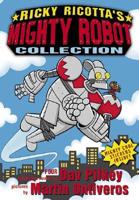 Ricky Ricotta's Mighty Robot Collection. Bks.1-4