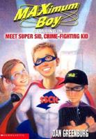 Starring in Meet Super Sid, Crime-Fighting Kid