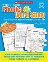 Week-By-Week Phonics & Word Study Activities for the Intermediate Grades