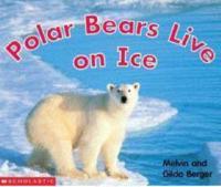 Polar Bears Live on Ice