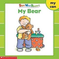 Sight Word Readers: My Bear