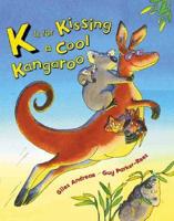 K Is for Kissing a Cool Kangaroo