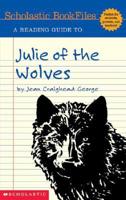 A Reading Guide to Julie of the Wolves by Jean Craighead George